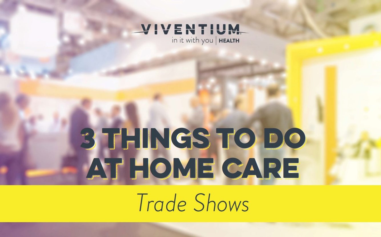 3 Things to Do at Home Care Trade Shows Ebook